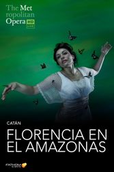 The Metropolitan Opera: Florencia en el Amazonas ENCORE Poster